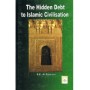 The Hidden Debt to Islamic Civilisation